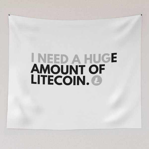 Item preview, I Need A HUGe Amount Of Litecoin - Funny Cryptocurrency designed and sold by nft-millionaire.