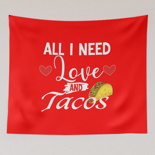 Item preview, All you need is love and tacos designed and sold by justbejoker.