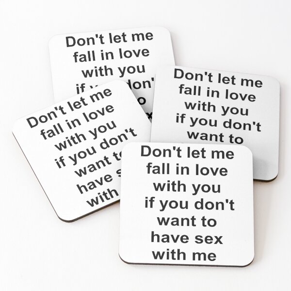 Item preview, D'ONT LET ME FALL IN LOVE WITH YOU IF YOU D'ONT WANT TO HAVE SEX WITH ME, Funny Shirt  designed and sold by Haitam771.