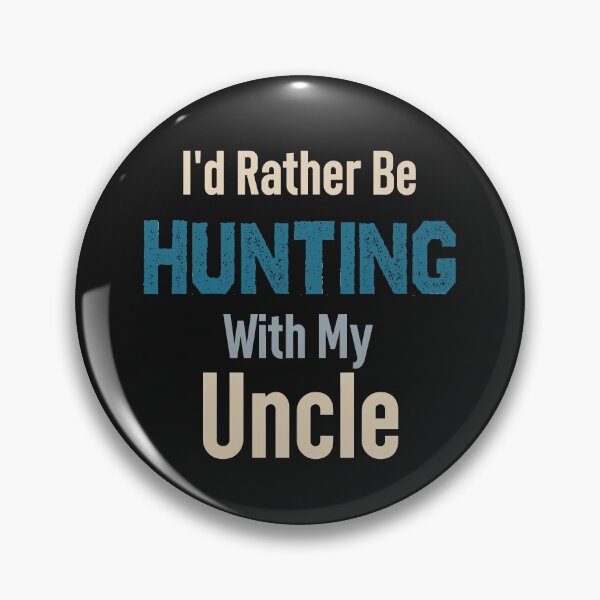 Item preview, I'd rather be hunting with my uncle designed and sold by Mr-tach.