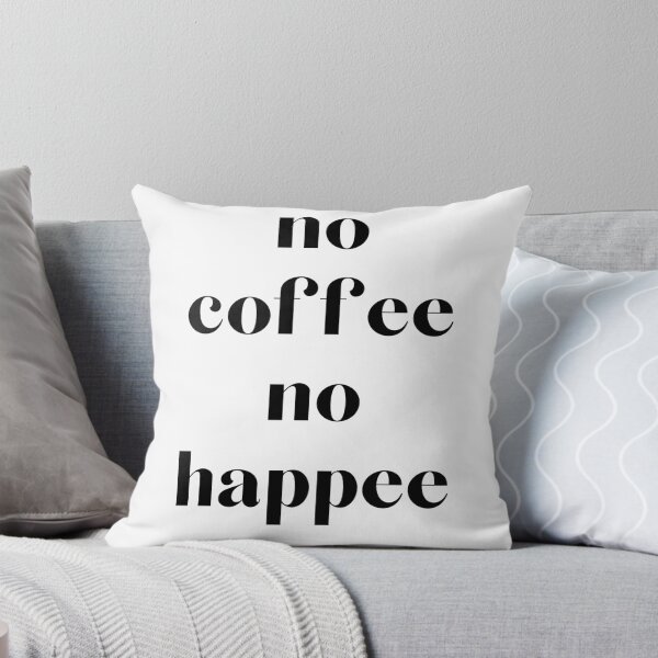 Item preview, No Coffee No Happee - Humor de café divertido designed and sold by Witfulwisdom.