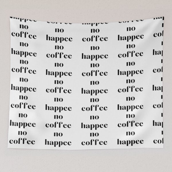 Item preview, No Coffee No Happee - Funny Coffee humour designed and sold by Witfulwisdom.