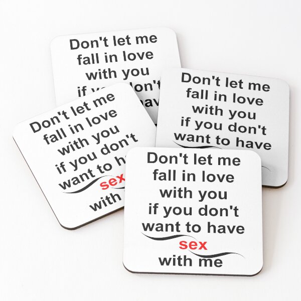 Item preview, D'ONT LET ME FALL IN LOVE WITH YOU IF YOU D'ONT WANT TO HAVE SEX WITH ME, Funny Shirt  designed and sold by Haitam771.