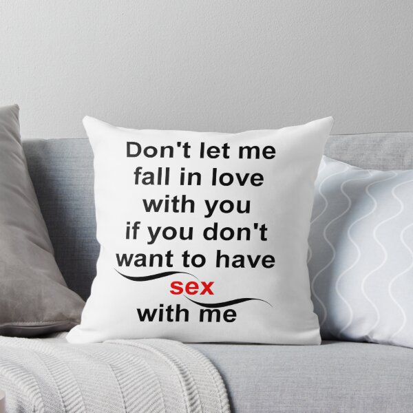 Item preview, D'ONT LET ME FALL IN LOVE WITH YOU IF YOU D'ONT WANT TO HAVE SEX WITH ME, Funny Shirt  designed and sold by Haitam771.