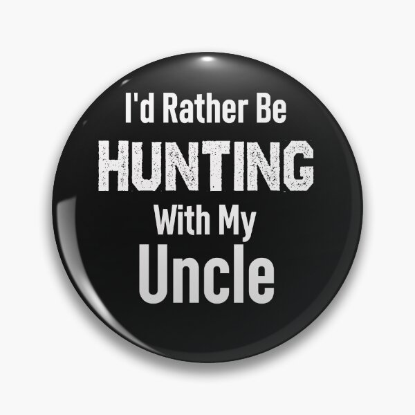 Item preview,  I'd rather be hunting with my uncle designed and sold by Mr-tach.