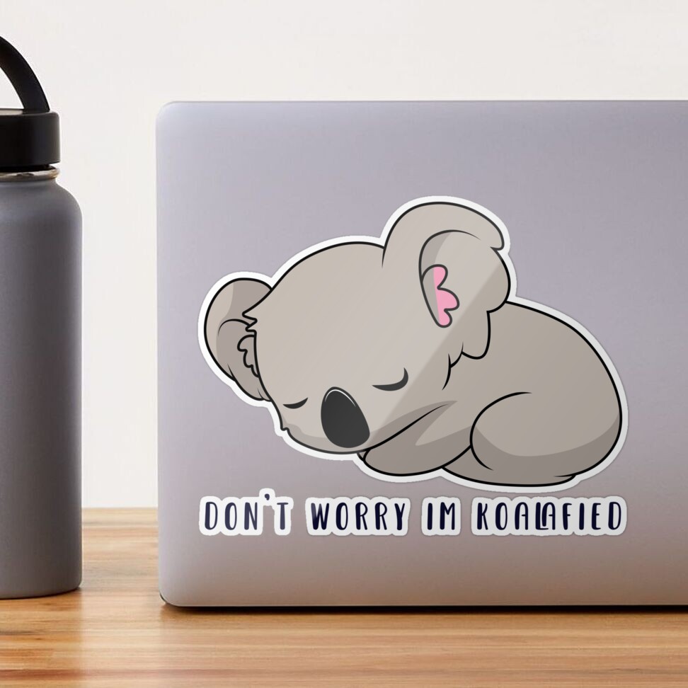 Don't Worry I'm Koalafied / Cute Kawaii Koala / Gifts and Merchandise  Poster for Sale by CoolSkin