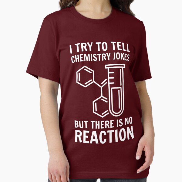 Artikel-Vorschau von Ich versuche, Chemiewitze zu erzählen, aber es gibt keine Reaktion, designt und verkauft von trends.