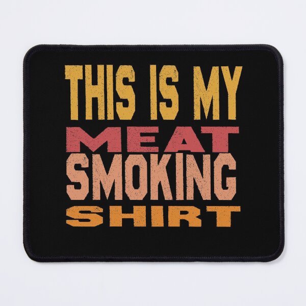 Item preview, This Is My Meat Smoking designed and sold by ZOUBAH.