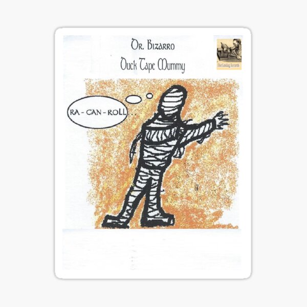 Doctor Bizarro - Duck Tape Mummy Sticker