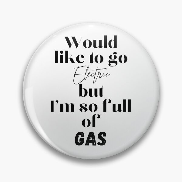 Item preview, Would like to go Electric but Im full of Gas - Electric Vehicle Sarcasm designed and sold by Witfulwisdom.