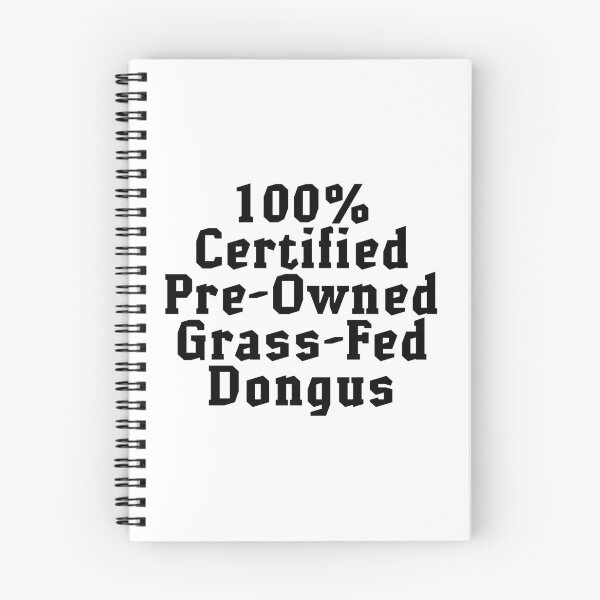Item preview, One Hundred Percent Certified Pre-Owned Grass-Fed Dongus designed and sold by CatBagz.
