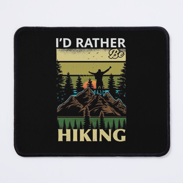 Item preview, I'd Rather Be Hiking - Trendy Mountains Design Gift Idea For Camping Lovers designed and sold by Prince - Bestseller ★★★★★.