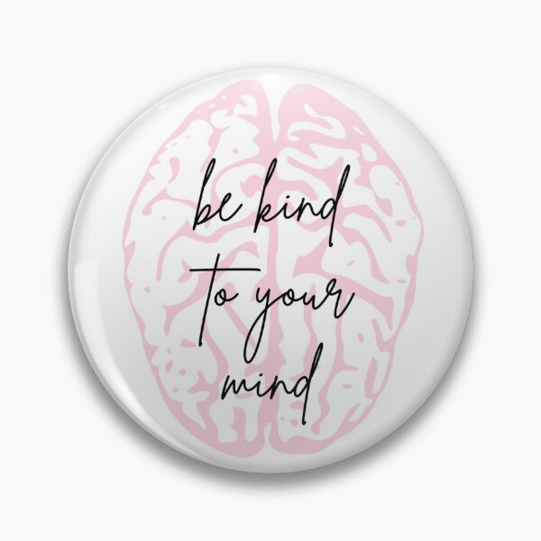 Item preview, Be kind to your mind designed and sold by makayla826.