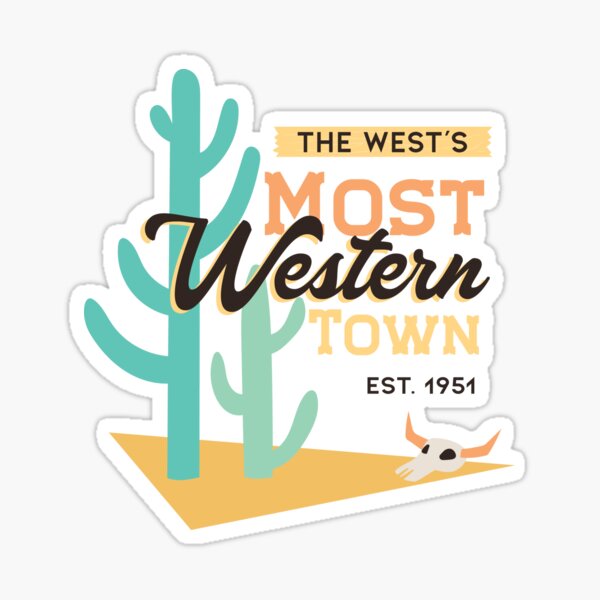 The West's Most Western Town EST. 1951 Sticker