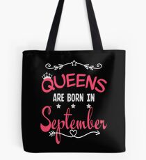 Queens are born in September Tote Bag