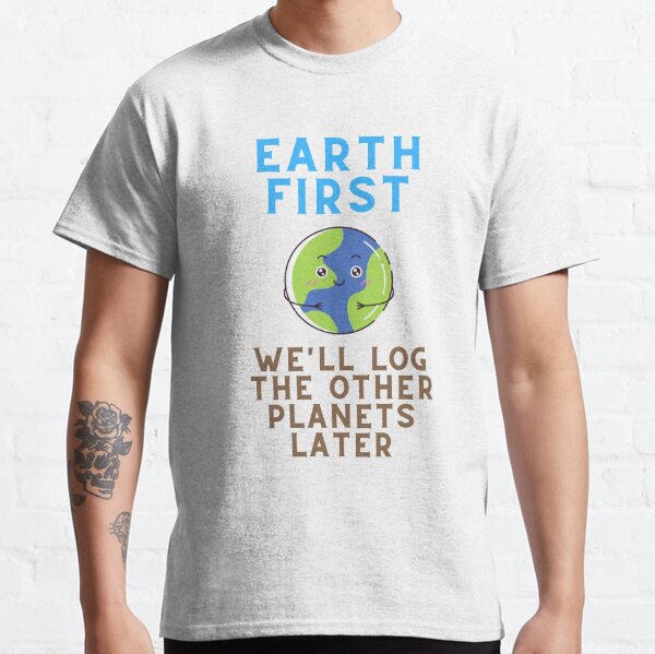 Earth First Log Other Planets Later Logging' Men's Premium Tank Top