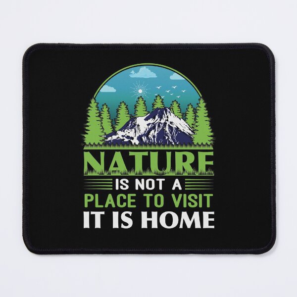 Item preview, Nature Is Not a Place to Visit It Is Home - Trendy Mountains Design Gift Idea For Camping Lovers designed and sold by Prince - Bestseller ★★★★★.