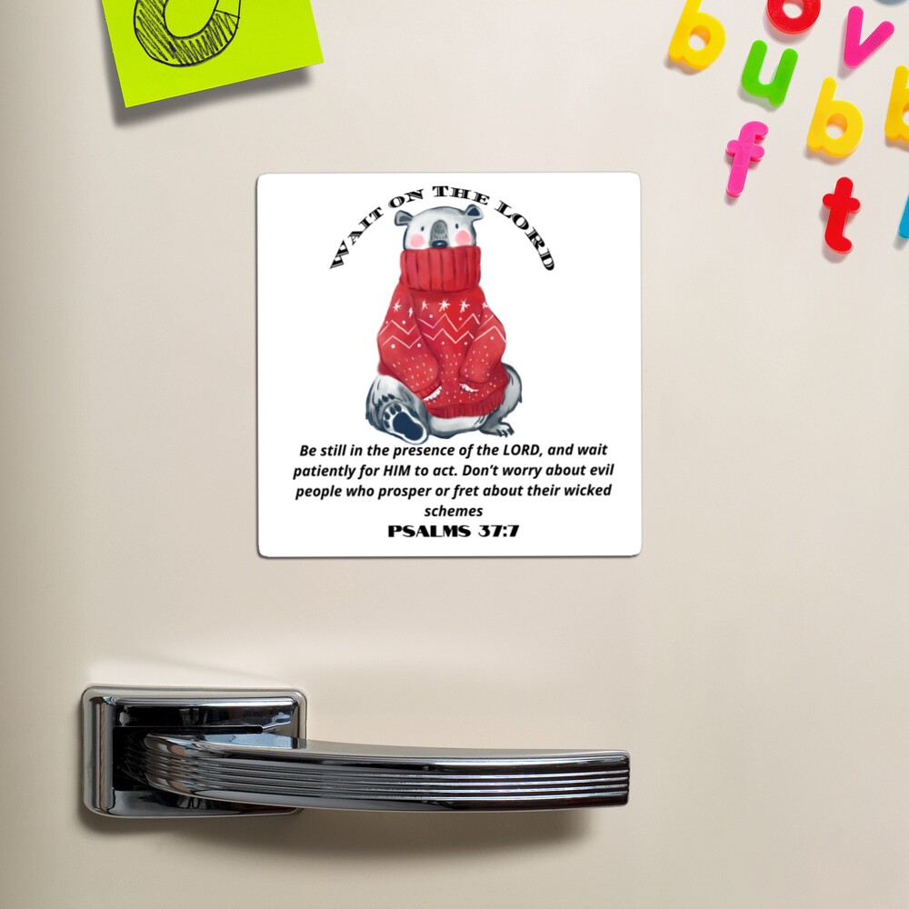 Wait on The LORD Psalms 37:7 Magnet