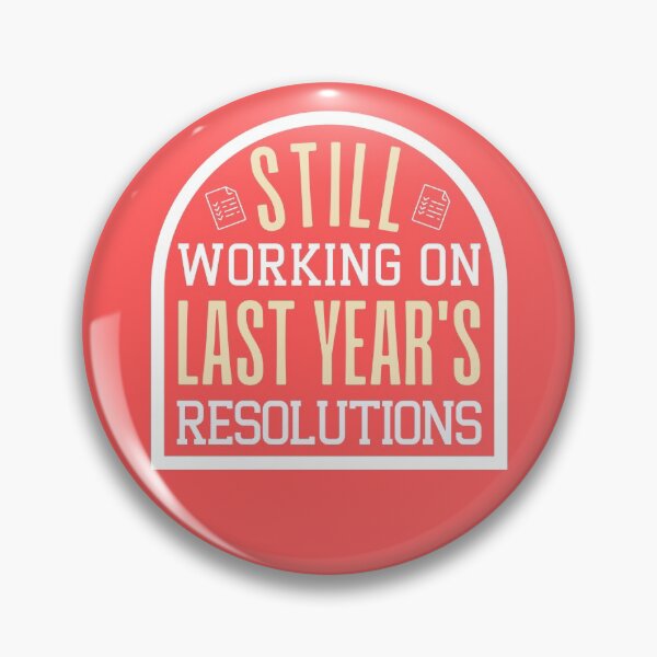 Item preview, Still Working On Last Year's Resolutions New Years designed and sold by 12BarTees.