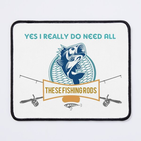 Item preview, Yes I do Really Need All These Fishing Rods Funny Sticker For Fishing Lovers. designed and sold by Sloyar.