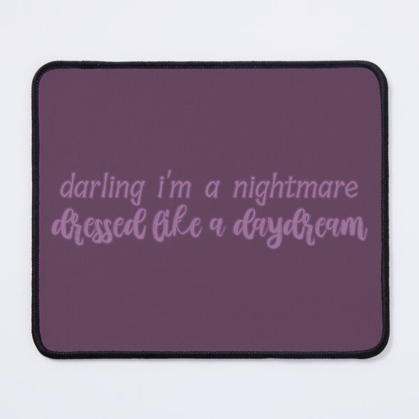Item preview, Darling Im a Nightmare Dressed Like A Daydream Blank Space Lyrics Taylor Swift designed and sold by BoldNFresh.