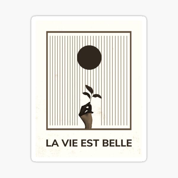 La Vie Est Belle Sticker