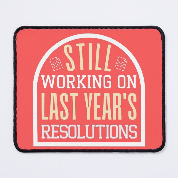 Item preview, Still Working On Last Year's Resolutions New Years designed and sold by 12BarTees.