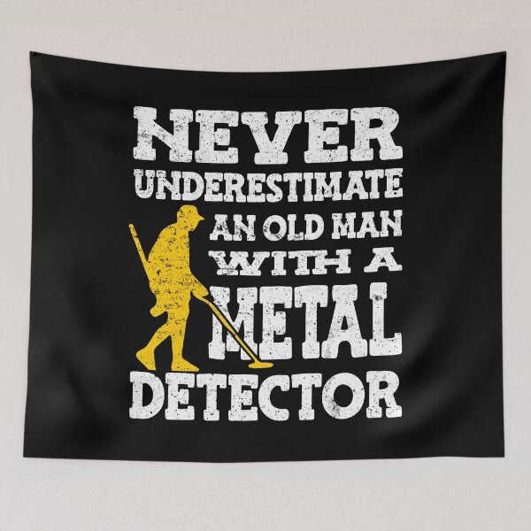 Item preview, Treasure Hunter Metal Detecting Detectorist Dirt Fishing, Never Underestimate and Old Man With A Metal Detector designed and sold by JasKei-Designs.