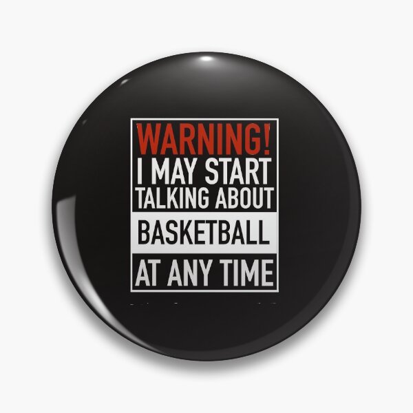 Item preview, Copy of Warning May Start Talking About Basketball At Any Time Sports designed and sold by dbreeze10.