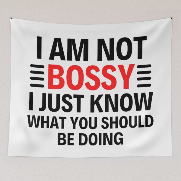 Item preview, I Am Not Bossy I Just Know What You Should Be Doing Funny designed and sold by chetan786.