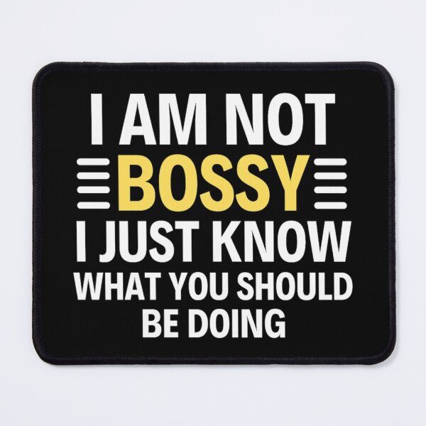 Item preview, I Am Not Bossy I Just Know What You Should Be Doing Funny designed and sold by chetan786.