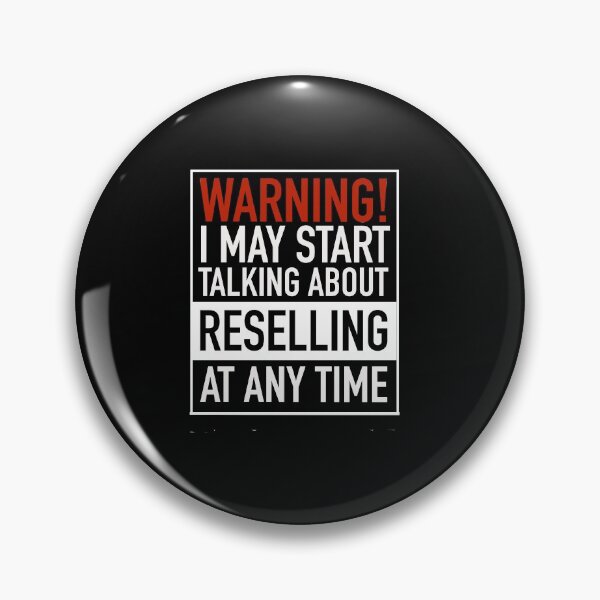 Item preview, Warning May Start Talking About Reselling At Any Time designed and sold by dbreeze10.