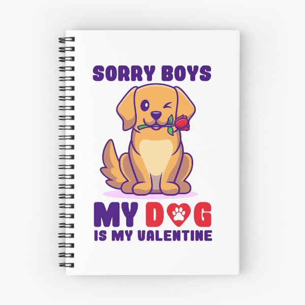Item preview, sorry boys my dog is my valentine designed and sold by T-landa.