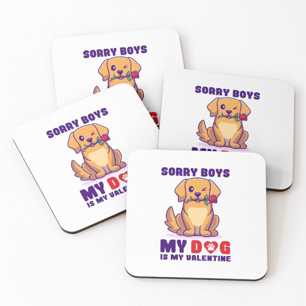 Item preview, sorry boys my dog is my valentine designed and sold by T-landa.