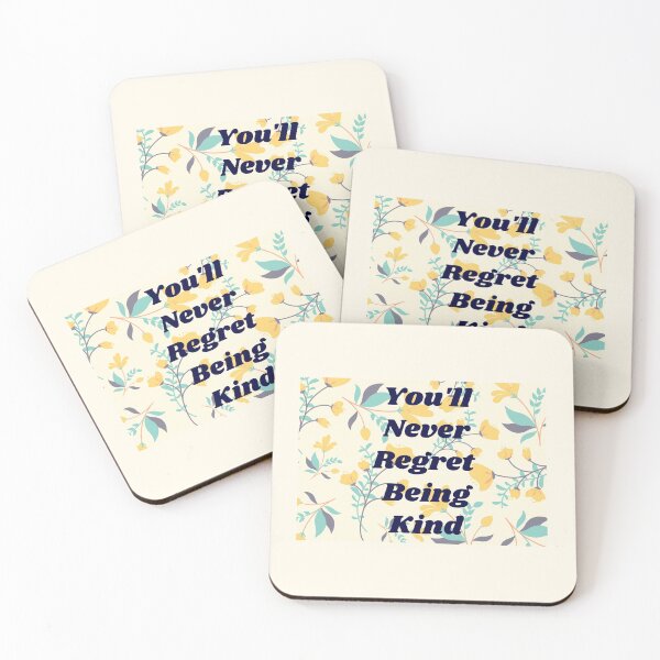 Item preview, You'll Never Regret Being Kind designed and sold by ashleyhudson.