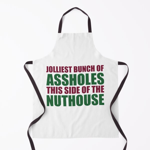 Item preview, Jolliest Bunch Of Assholes This Side Of The Nuthouse designed and sold by shotofash.