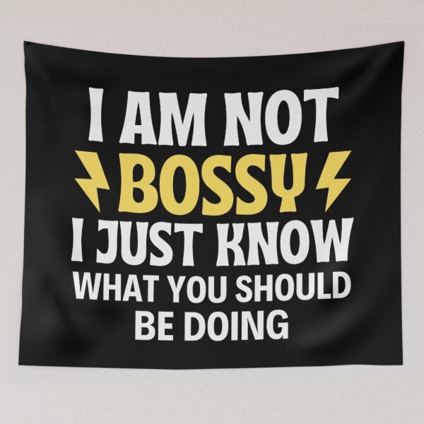 Item preview, I Am Not Bossy I Just Know What You Should Be Doing Funny designed and sold by chetan786.