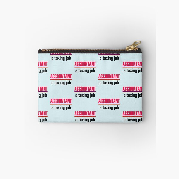 Item preview, Accountant Slogan - A Taxing Job designed and sold by Glenys Grob.