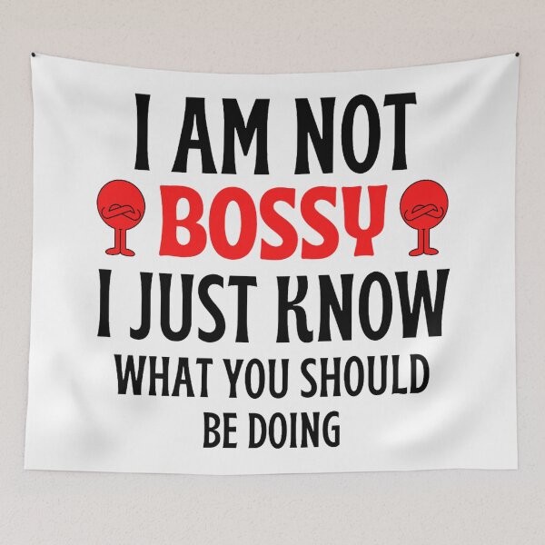 Item preview,  Am Not Bossy I Just Know What You Should Be Doing Funny designed and sold by chetan786.