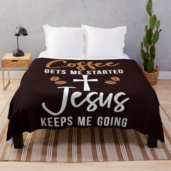 Item preview, Coffee gets me started Jesus keeps me going God Religious T-Shirt designed and sold by jactanley.