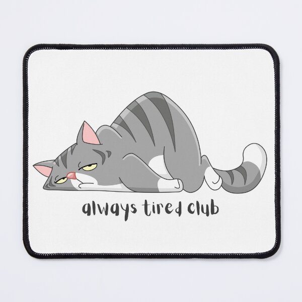 Item preview, Always Tired Club designed and sold by blackbatdesigns.