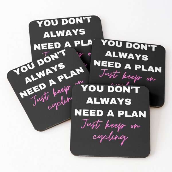 Item preview, You Don't Always Need a Plan Just Keep on Cycling designed and sold by Crafty-Mornings.