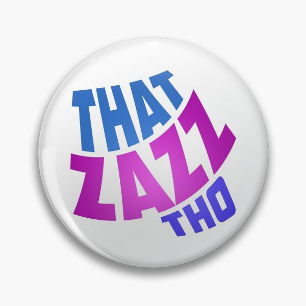 Item preview, That Zazz Tho designed and sold by wedontknowgames.