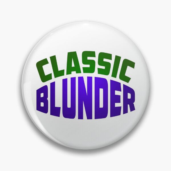 Item preview, Classic Blunder designed and sold by wedontknowgames.