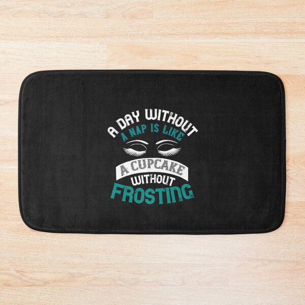 Item preview, A day without a nap is like a cupcake without frosting designed and sold by romanl3.