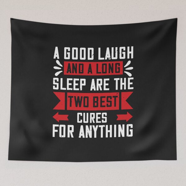 Item preview, A good laugh and a long sleep are the two best cures for anything designed and sold by romanl3.