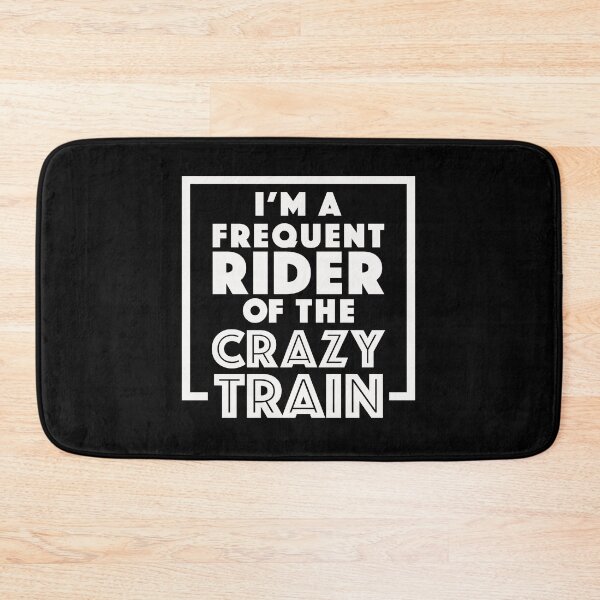 Item preview, I'm a frequent rider of the crazy train designed and sold by pnkpopcorn.