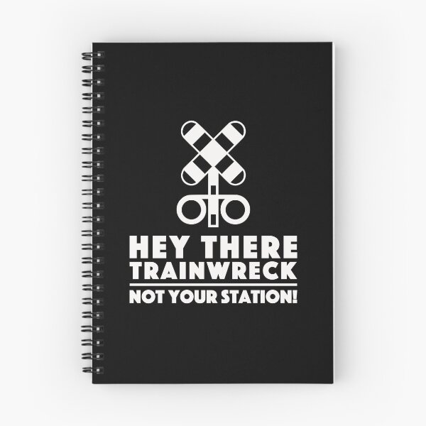 Item preview, Hey there trainwreck not your station designed and sold by pnkpopcorn.