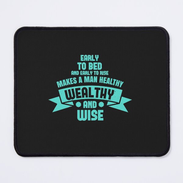 Item preview, Early to bed and early to rise makes a man healthy, wealthy, and wise designed and sold by romanl3.