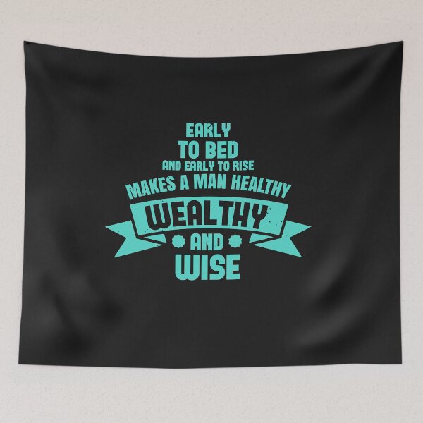 Item preview, Early to bed and early to rise makes a man healthy, wealthy, and wise designed and sold by romanl3.